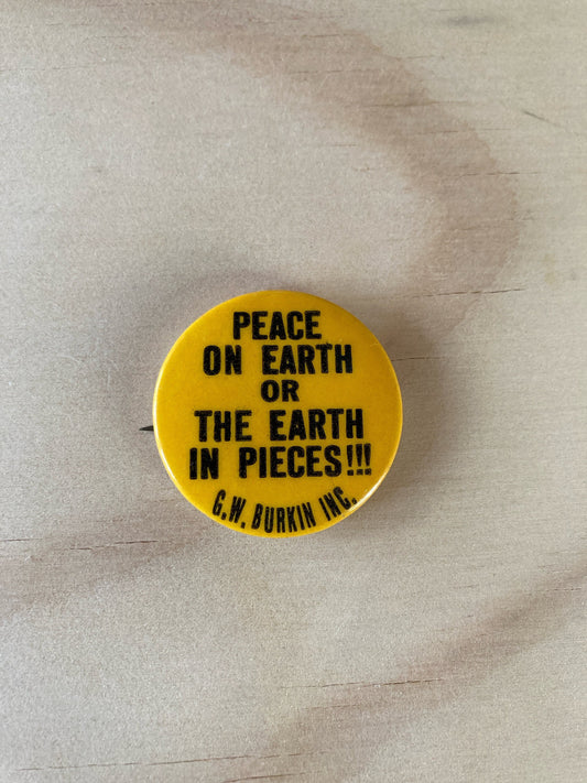 Vintage Pin Back Button - Retro Accessories - Peace on Earth or the Earth in Pieces!!! Pin - Anti War Memorabilia - 1.25” Button