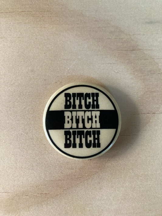 Vintage Pin Back Button - Novelty Accessories - 1972 Bitch Pin - Vintage Fashion - Retro Style - 1.25” - Made in New York